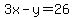 3x-y=26