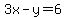 3x-y=6