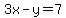 3x-y=7