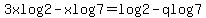3xlog2-xlog7=log2-qlog7