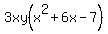 3xy%28x%5E2%2B6x-7%29