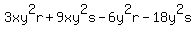 3xy%5E2r%2B9xy%5E2s-6y%5E2r-18y%5E2s