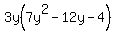 3y%287y%5E2-12y-4%29