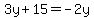 3y%2B15=-2y