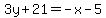 3y%2B21=-x-5