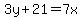 3y%2B21=7x