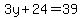 3y%2B24=39
