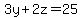 3y%2B2z=25