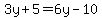 3y%2B5=6y-10