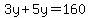 3y%2B5y=160
