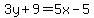 3y%2B9=5x-5