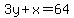 3y%2Bx=64
