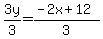 3y%2F3=%28-2x%2B12%29%2F3