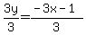 3y%2F3=%28-3x-1%29%2F3
