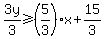 3y%2F3%3E=%285%2F3%29x%2B15%2F3