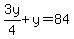 3y%2F4%2By=84
