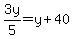 3y%2F5=y%2B40