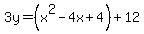 3y=%28x%5E2-4x%2B4%29%2B12