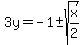 3y=-1+%2B-+sqrt%28x%2F2%29