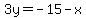 3y=-15-x