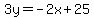 3y=-2x%2B25