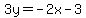 3y=-2x-3