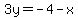 3y=-4-x