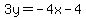 3y=-4x-4