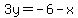 3y=-6-x