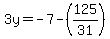 3y=-7-%28125%2F31%29