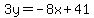 3y=-8x%2B41