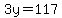 3y=117