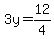 3y=12%2F4