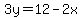 3y=12-2x