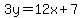 3y=12x%2B7