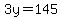 3y=145