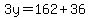 3y=162%2B36