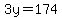3y=174