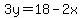 3y=18-2x