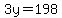 3y=198