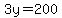 3y=200