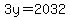 3y=2032
