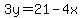 3y=21-4x