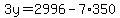 3y=2996-7%2A350