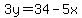 3y=34-5x