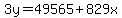 3y=49565%2B829x