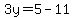 3y=5-11