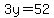 3y=52