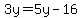 3y=5y-16
