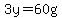 3y=60g